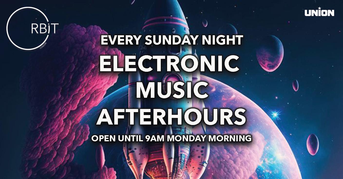 Orbit Sunday Night / Monday Morning After Party - Open Until 9Am