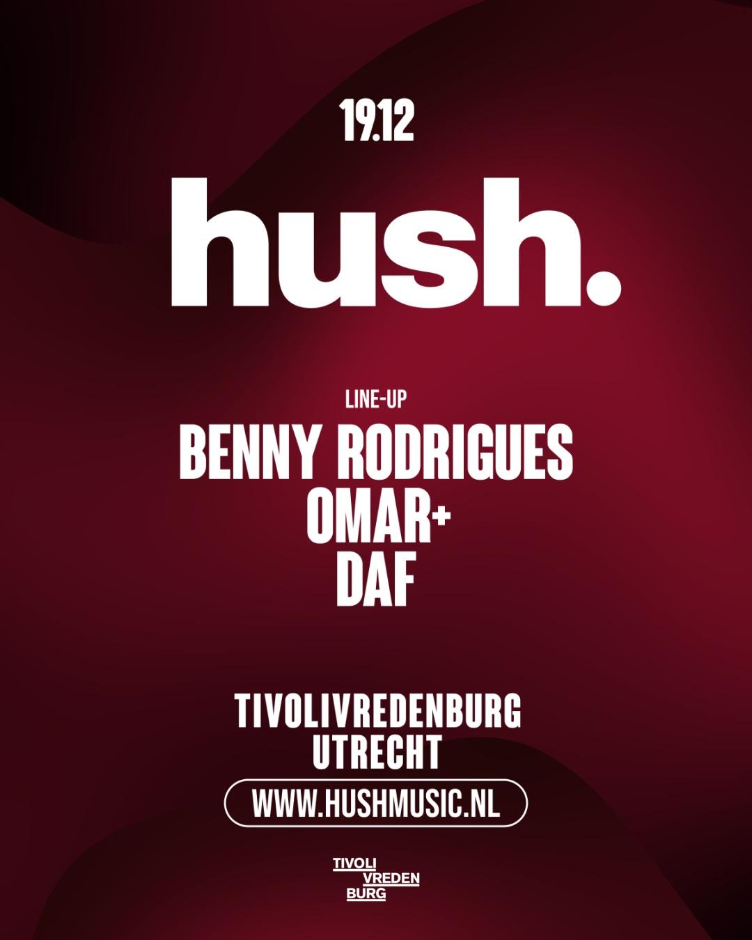 Hush With Omar+, Benny Rodrigues & More