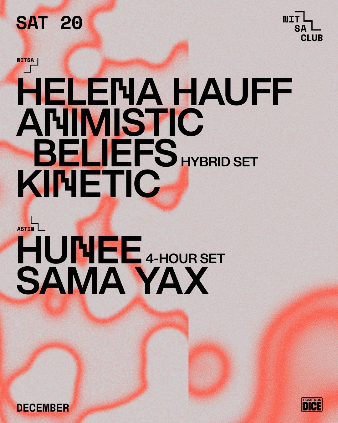 Helena Hauff · Animistic Beliefs Hybrid Set / Hunee 4-Hour Set · Sama Yax