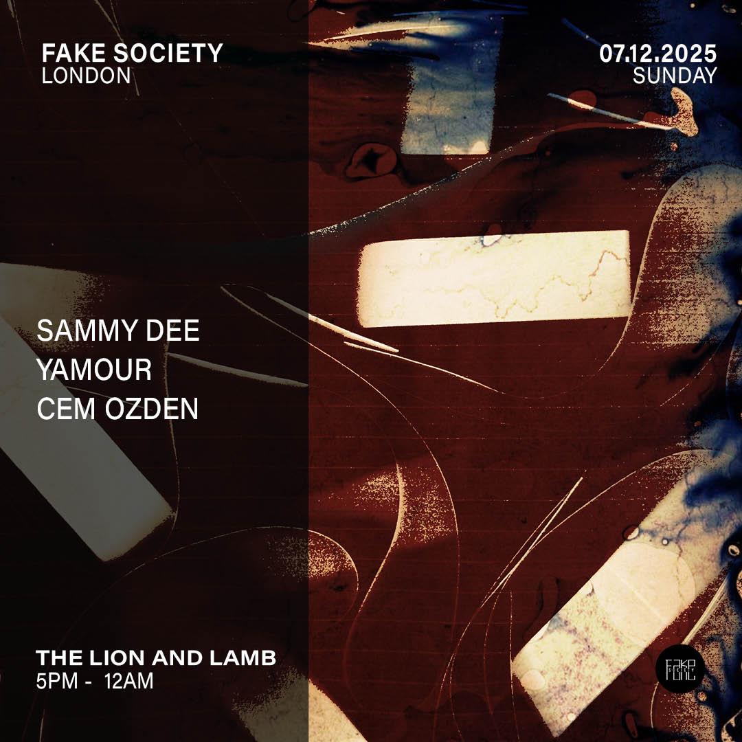 Fake Society: Sammy Dee + Yamour + Cem Ozden