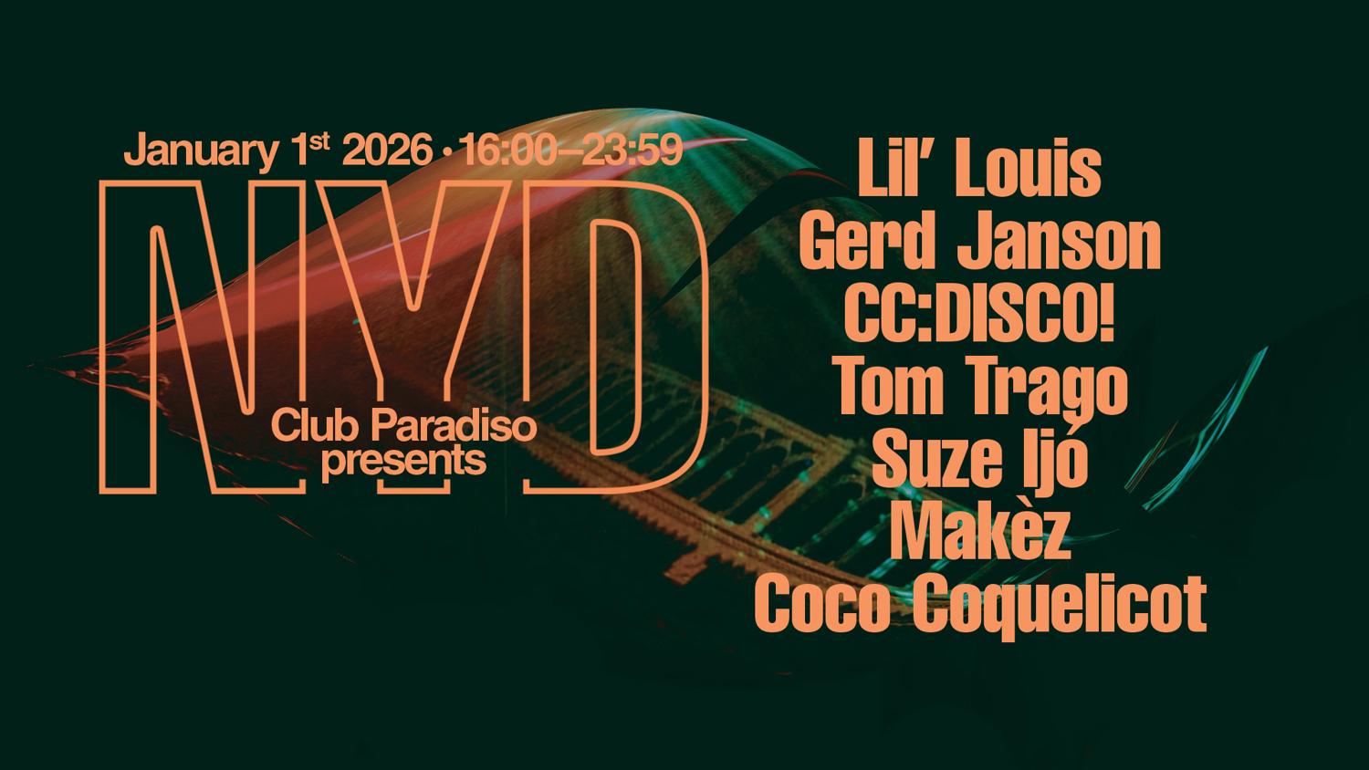 Club Paradiso Nyd With Lil Louis, Gerd Janson, Cc:Disco!, Tom Trago & More
