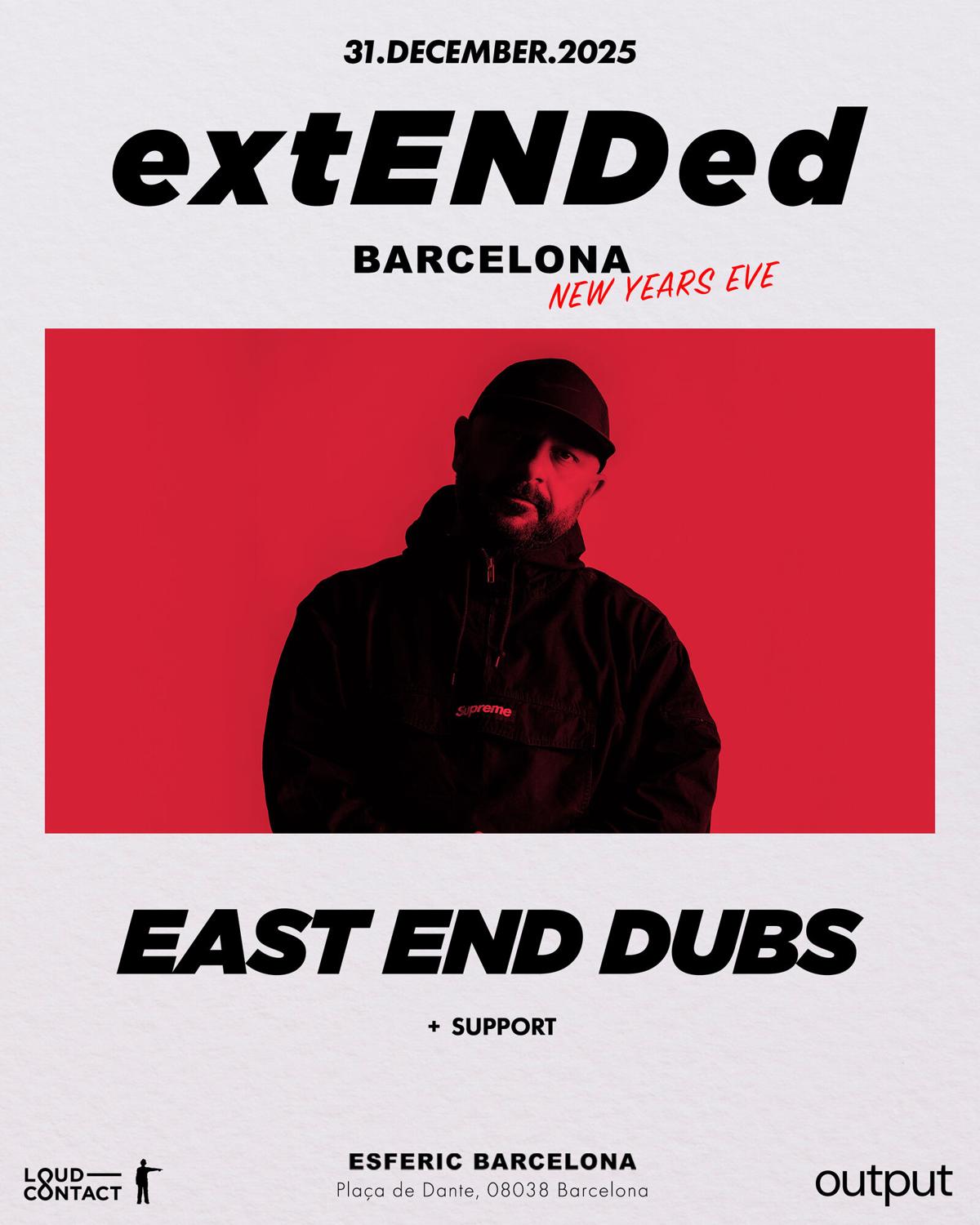 East End Dubs Presents Extended - Barcelona Nye 2025