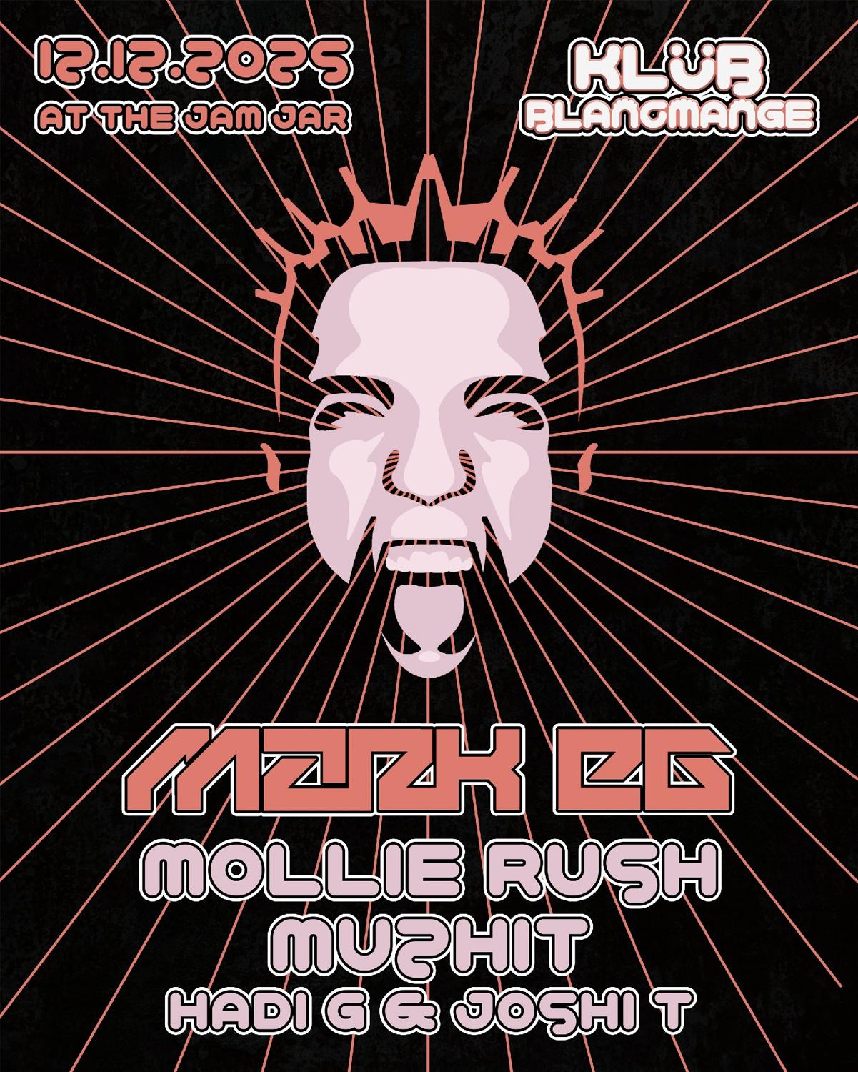 Klüb Blancmange - Mark Eg, Mollie Rush, Muzhit,