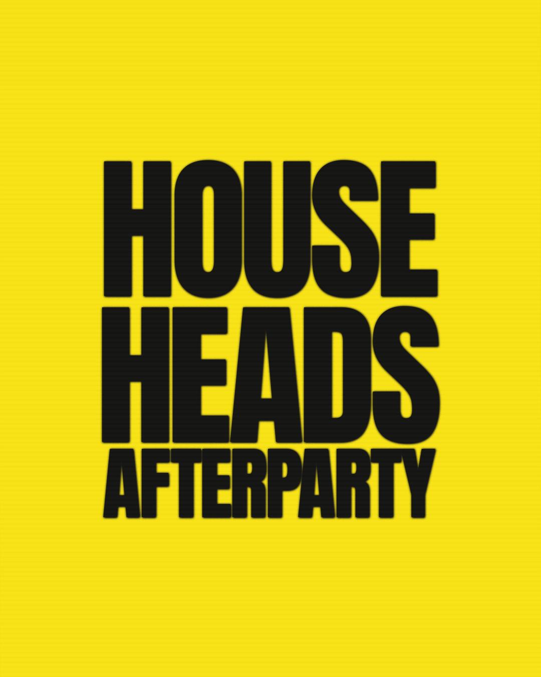 House Heads Afterparty // Sub Club