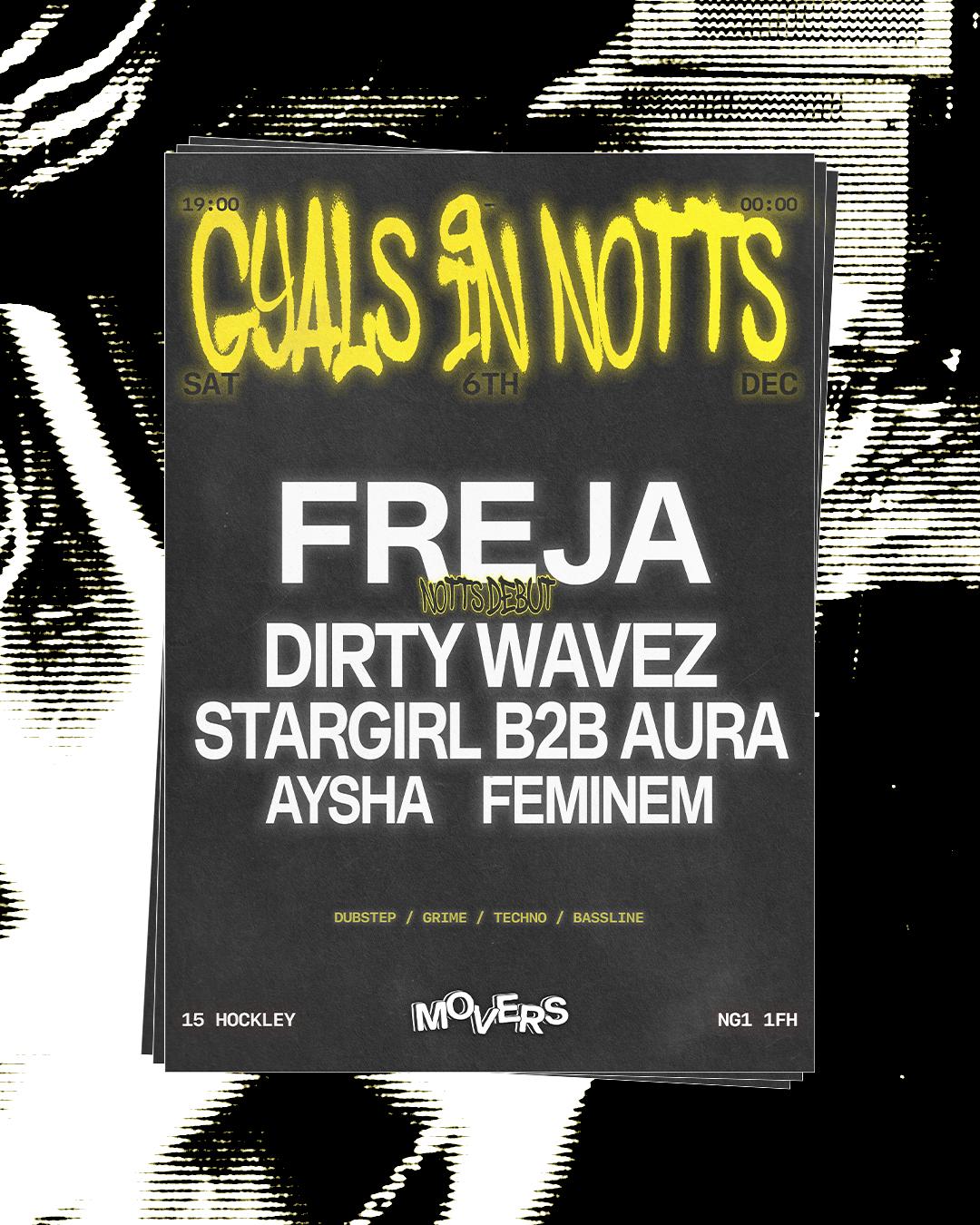 Gyals In Notts W/ Freja, Dirty Wavez, Stargirl B2B Aura, Aysha & Feminem