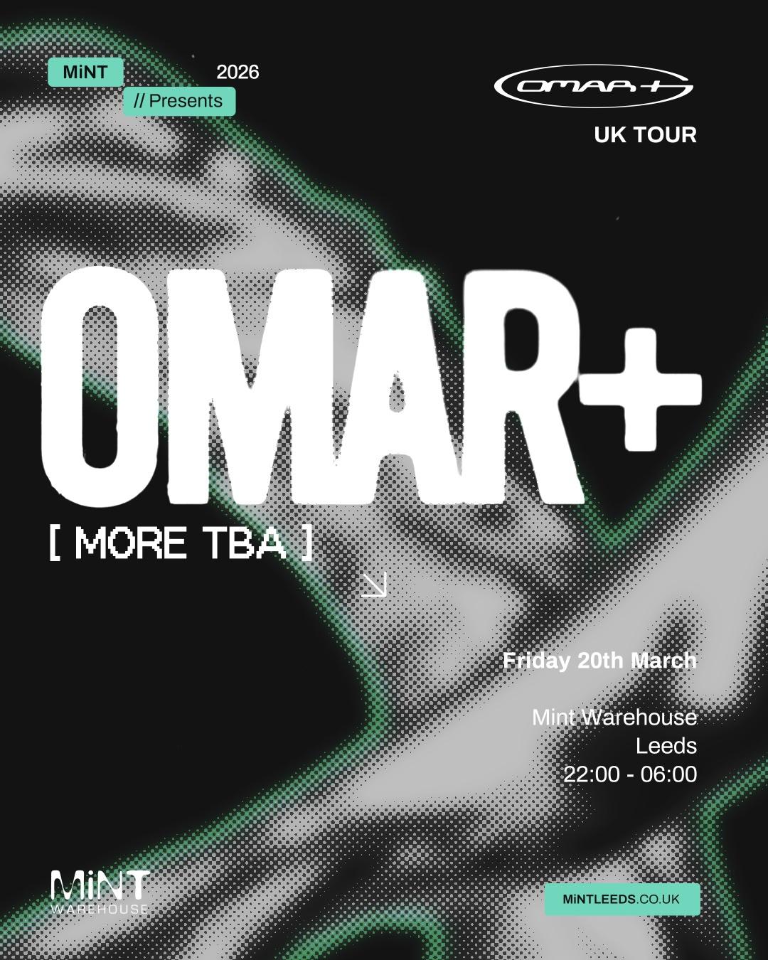 Mint Presents Omar+ Uk Tour (Leeds)