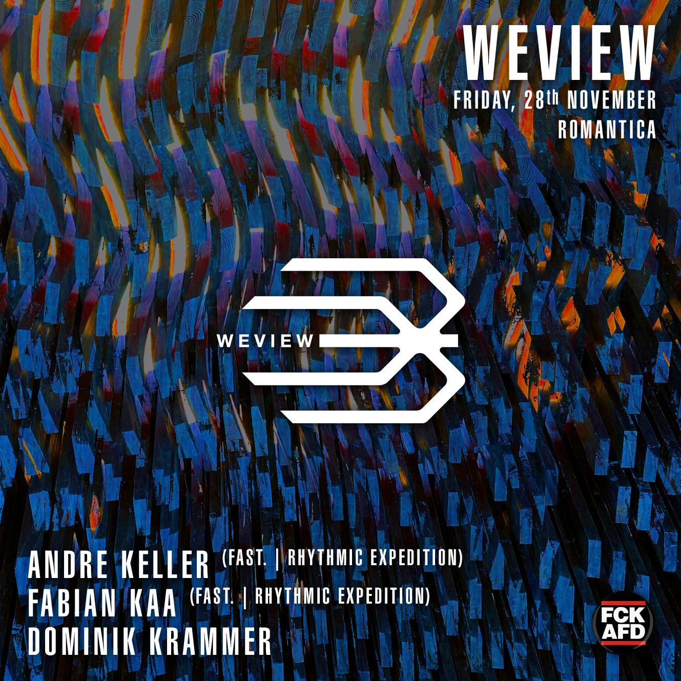 Weview X Fast. Andre Keller Lll Fabian Kaa Lll Dominik Krammer