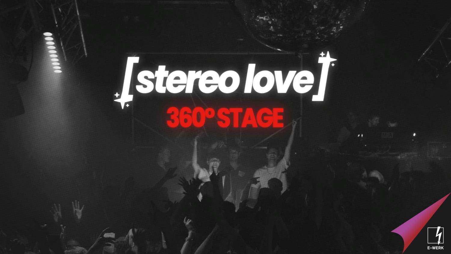 [Stereo Love] - 360° Stage Experience