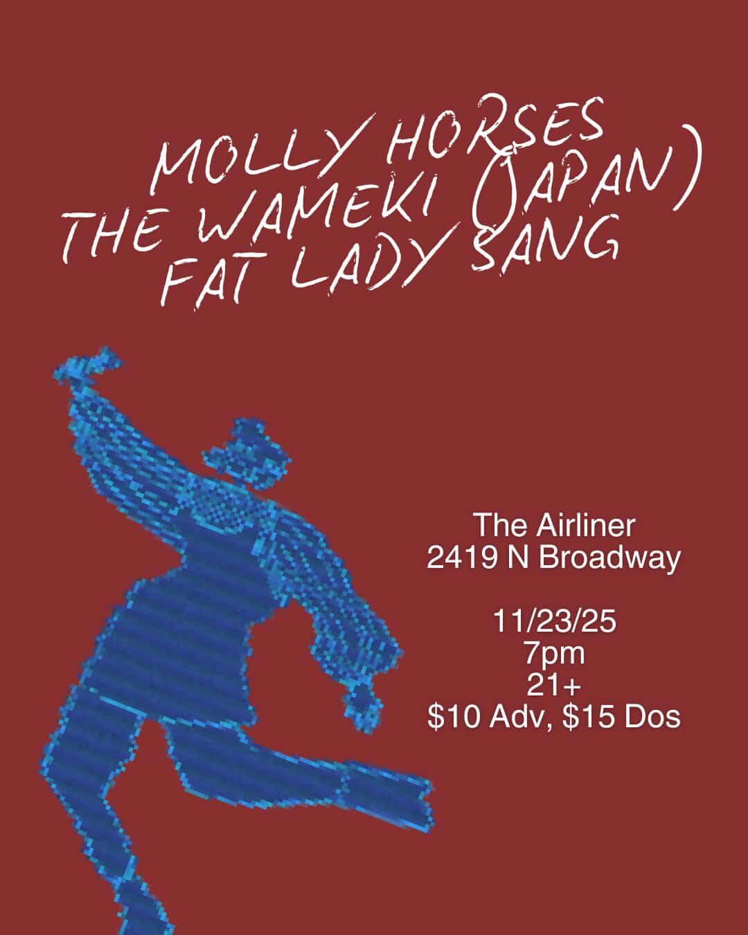 Molly Horses, The Wameki (Japan), Fat Lady Sang