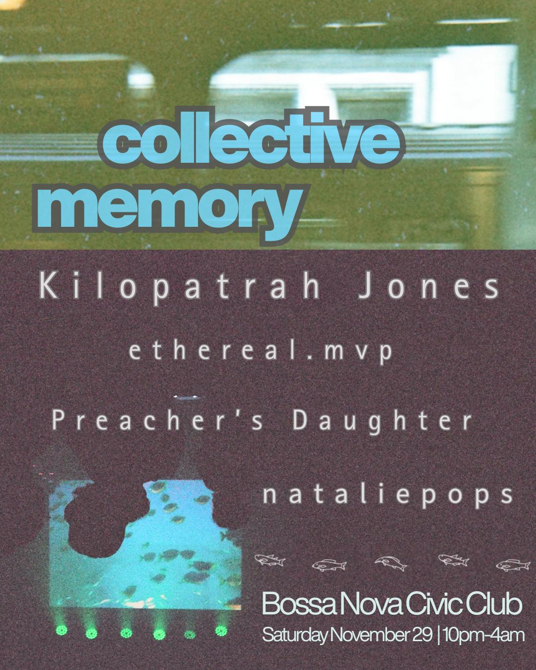 Collective Memory W/ Kilopatrah Jones