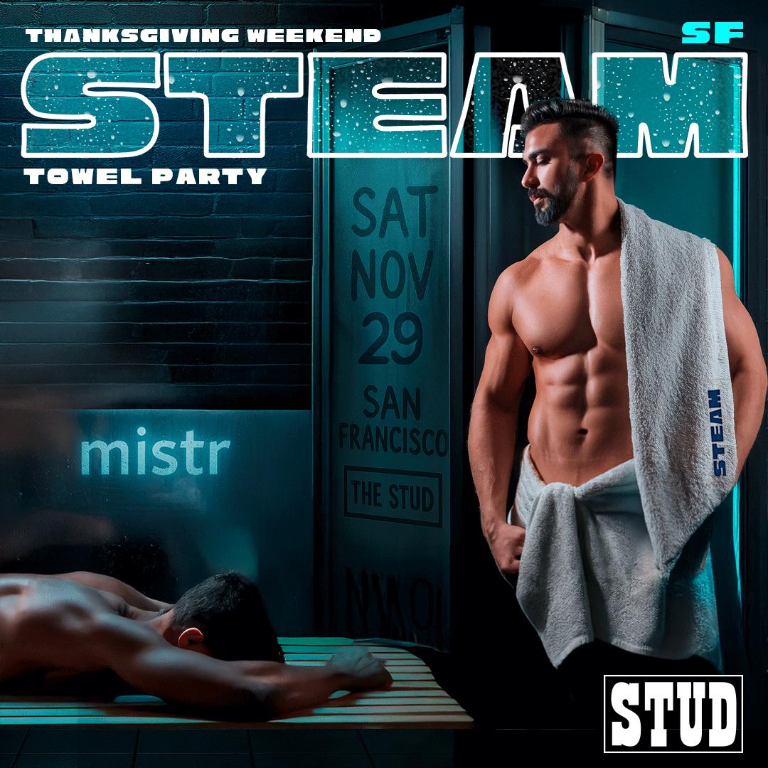 Steam Towel Party Sf - Thanksgiving Weekend & 1 Year Anniversary