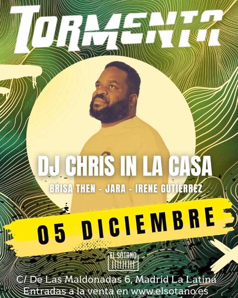 Tormenta: Dj Chris In La Casa, Jara, Brisa Then, Irene Gutiérrez