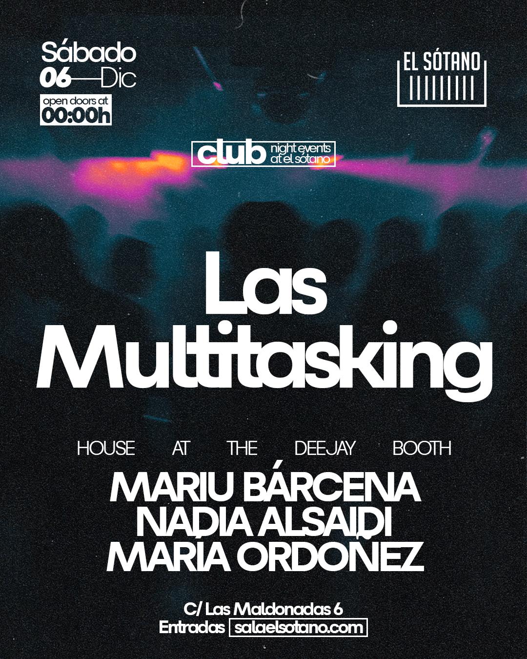 Las Multitasking: María Ordoñez, Mariu Bárcena, Nadia Alsaidi