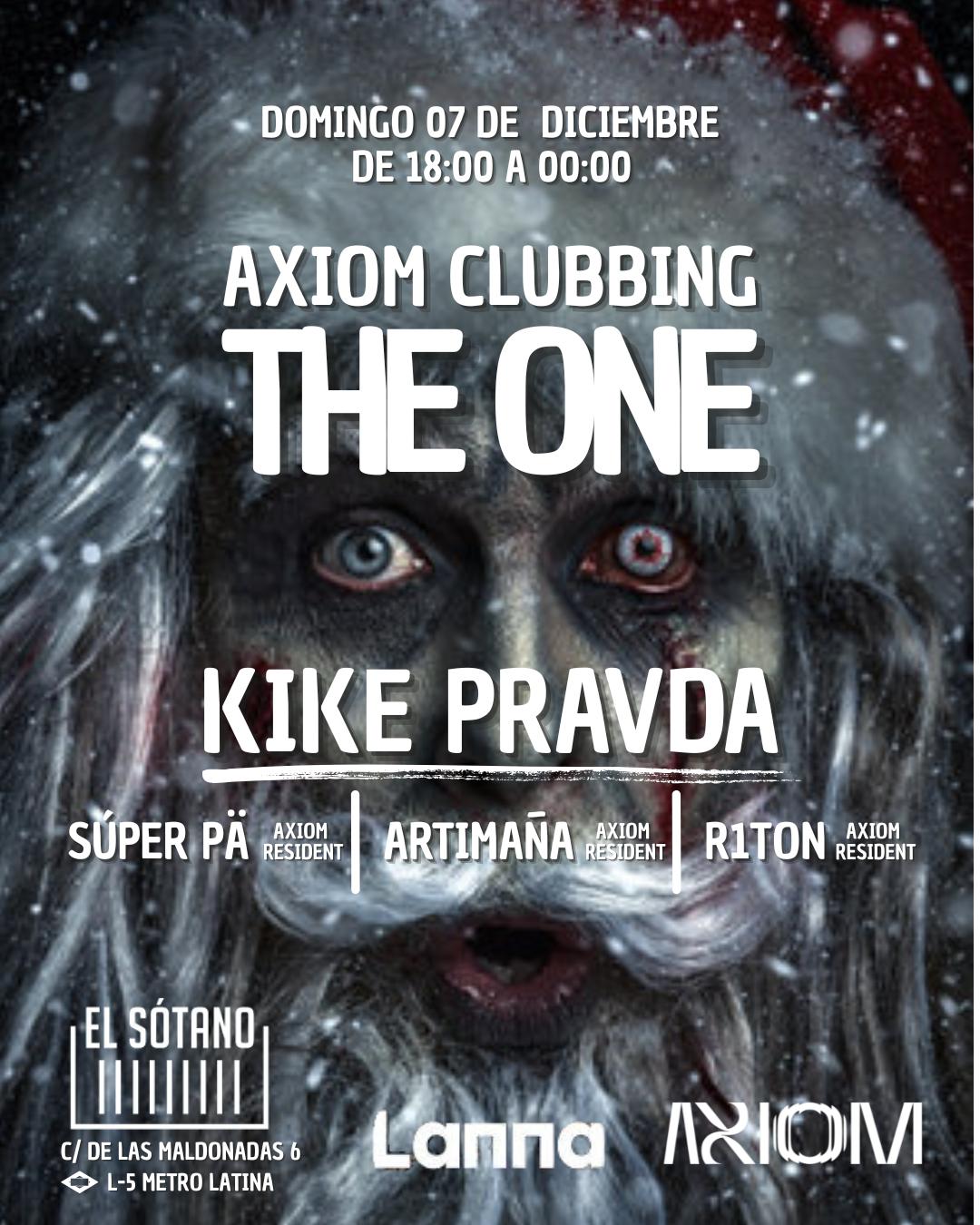 Axiom Clubbing. The One: Kike Pravda, Súper Pä, R1Ton, Artimaña