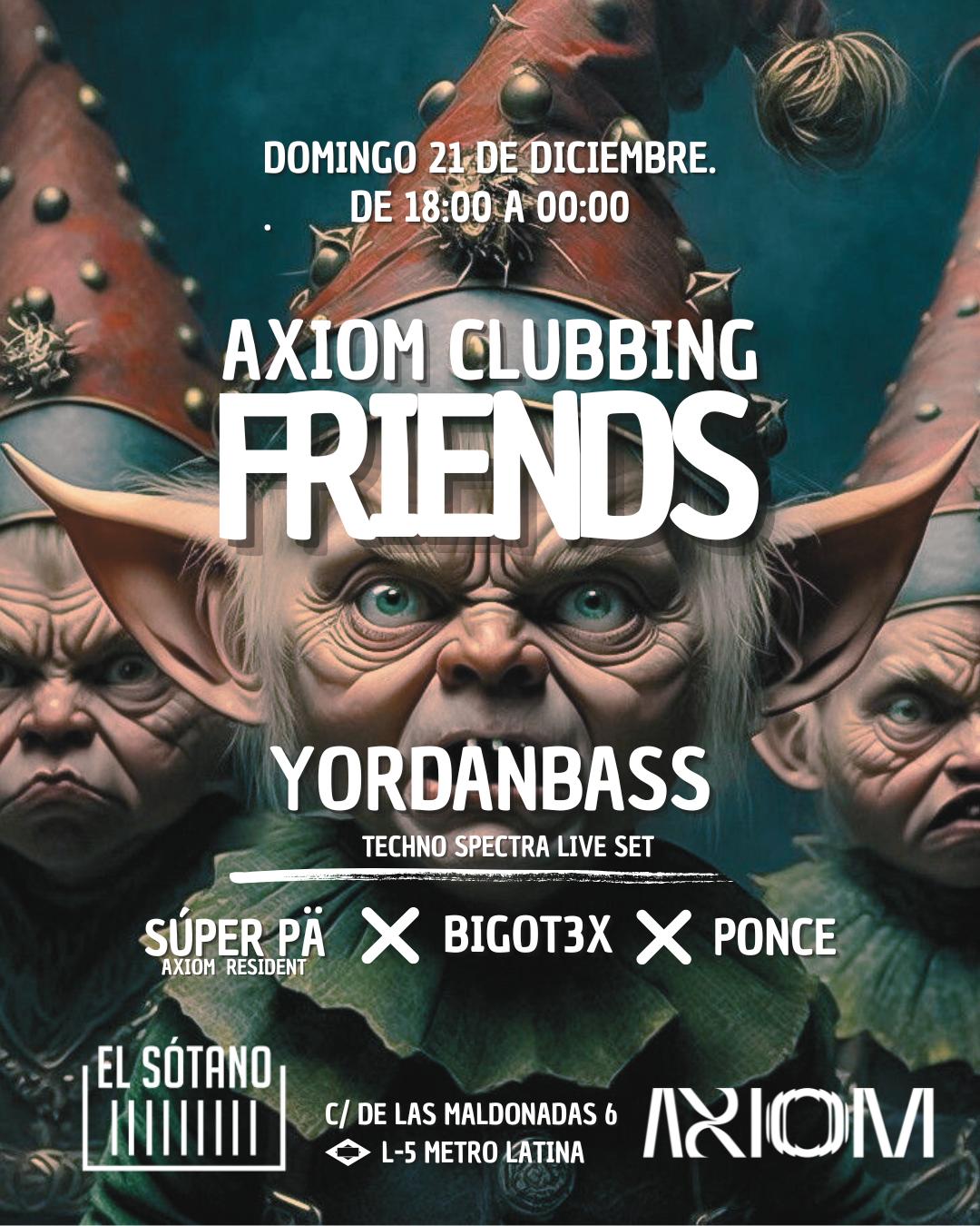 Axiom & Friends: Yordanbass, Súper Pä, Ponce, Bigot3X