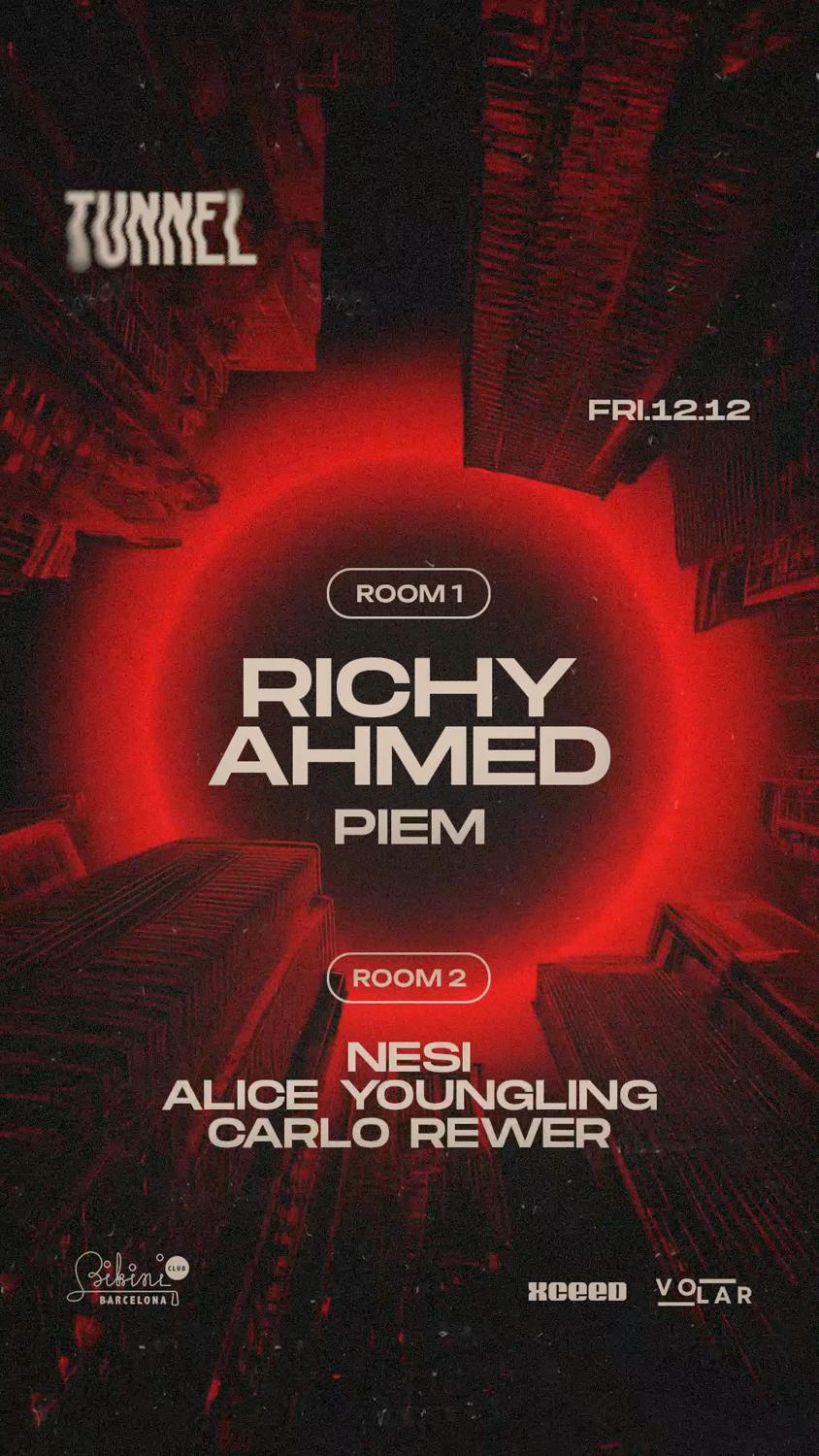 Tunnel Presents: Richy Ahmed & Piem // Nesi, Alice Youngling, Carlo Rewer