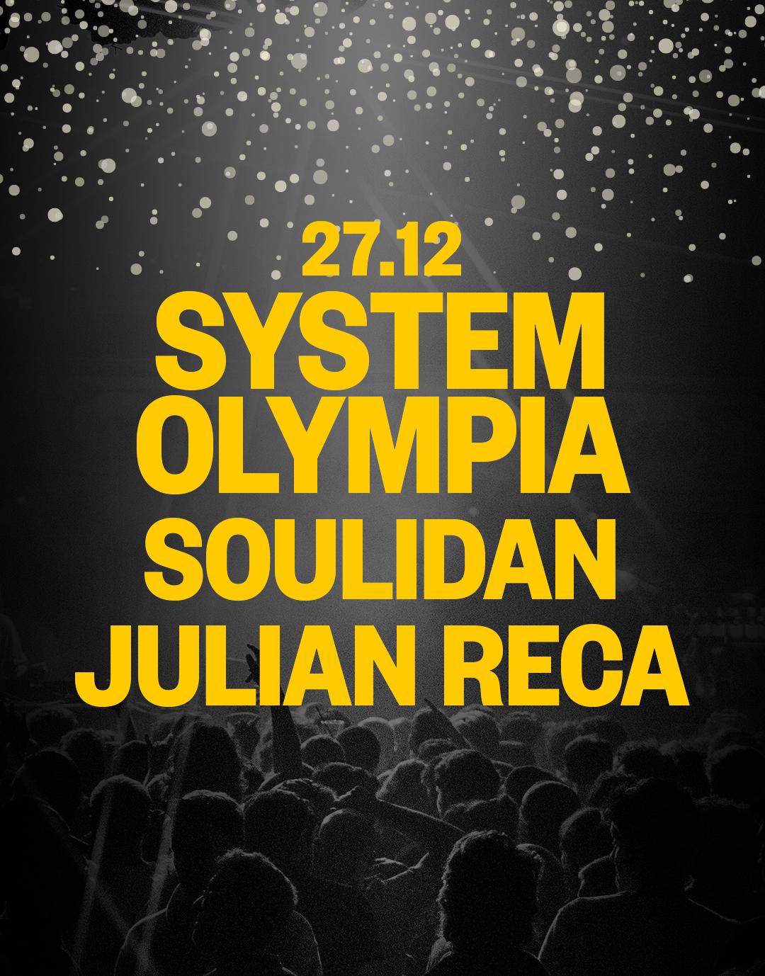 La Paloma Presents: System Olympia + Soulidan + Julian Reca