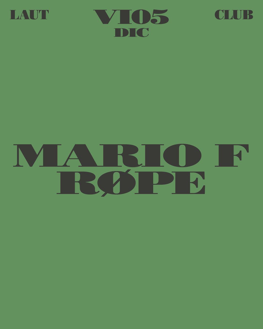 Mario F + Røpe