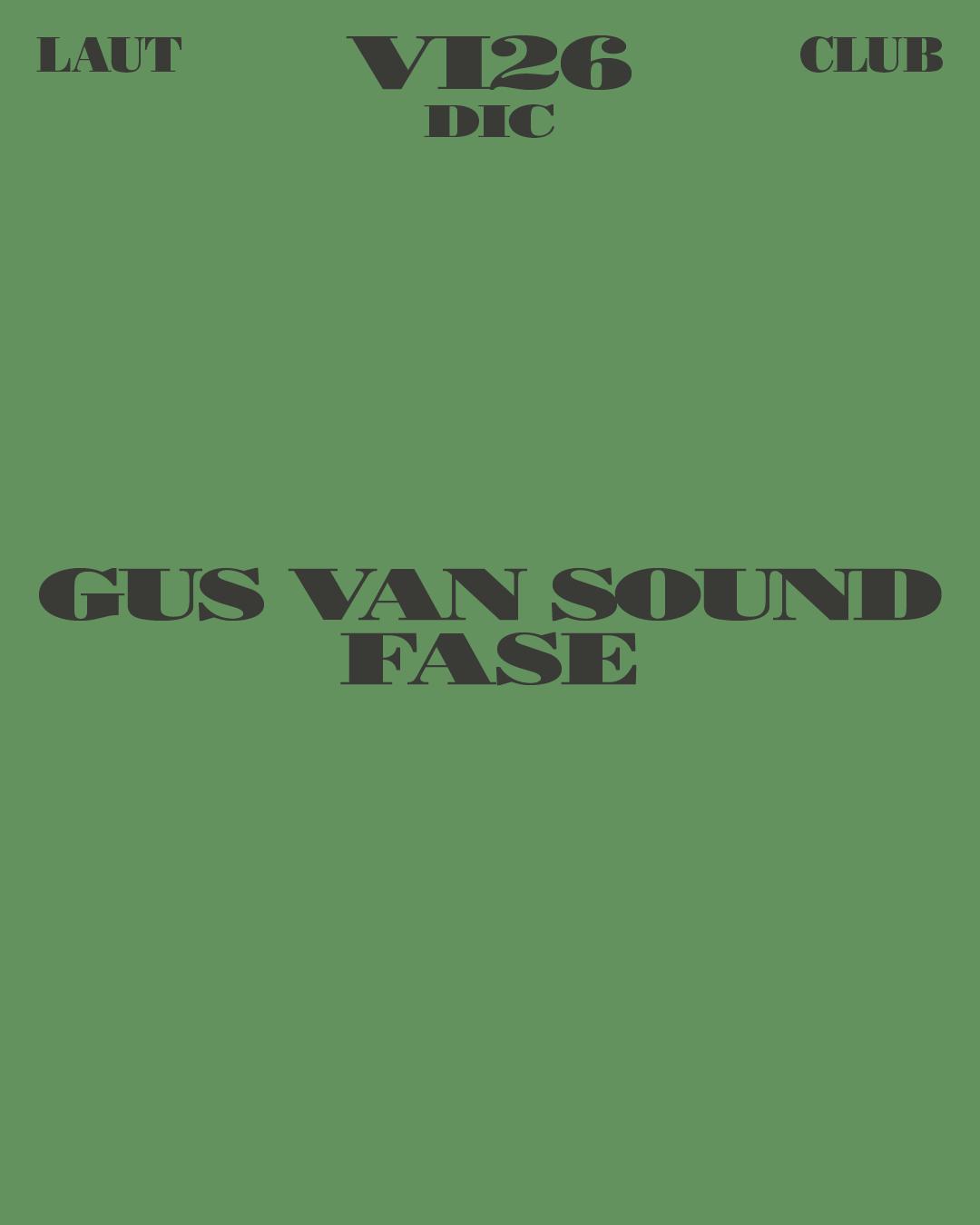 Gus Van Sound + Fase