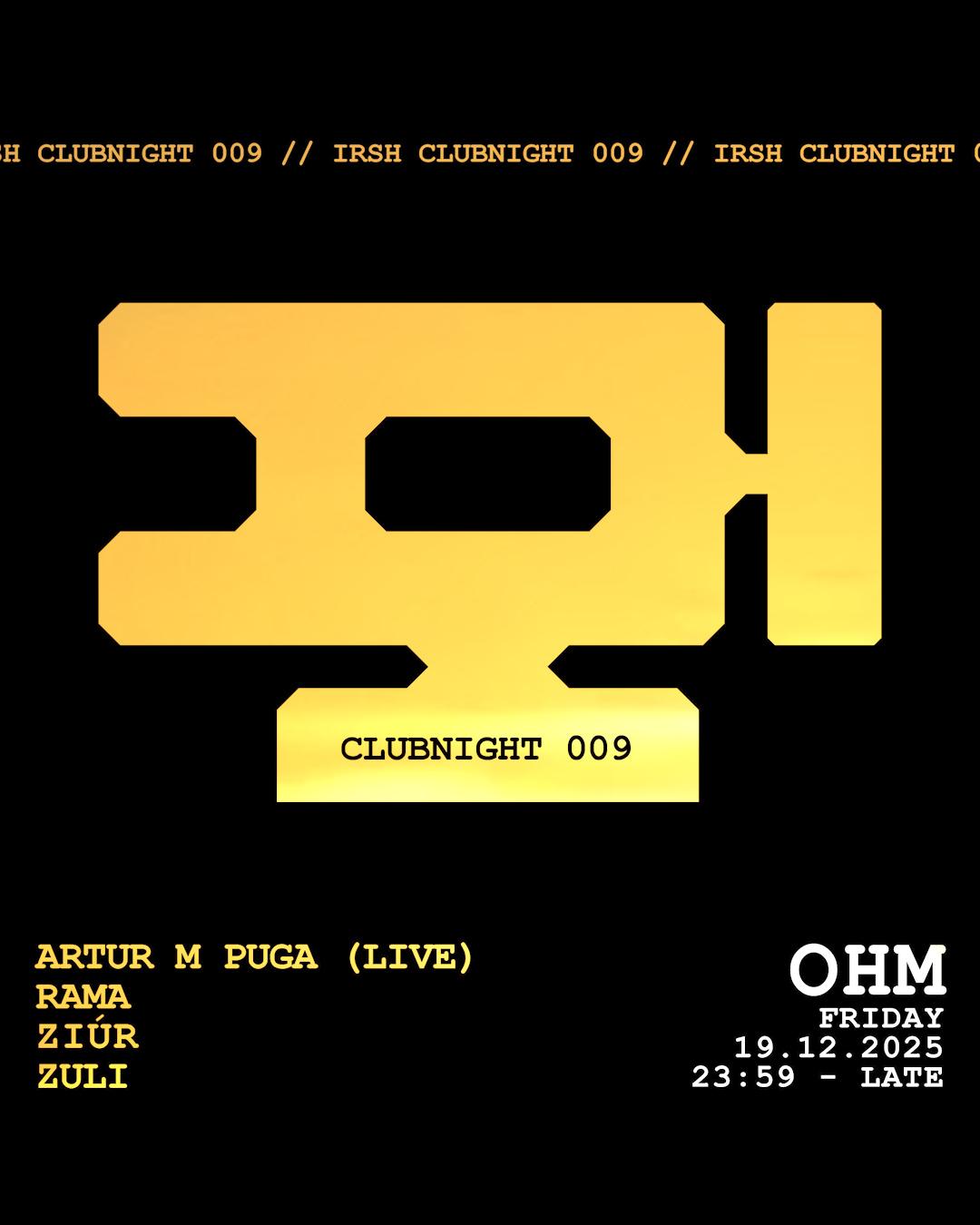 Irsh Clubnight 009 Feat. Artur M Puga [Live], Ziúr, Rama, Zuli