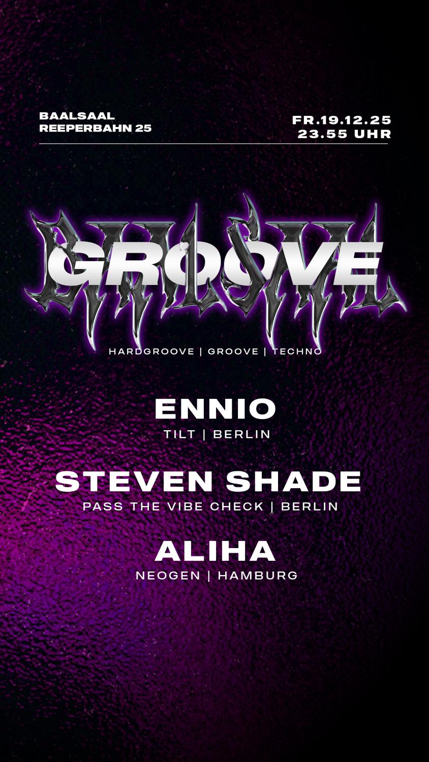 Groove Feat. Ennio (Tilt), Steven Shade (Pass The Vibe Check) & Aliha (Neogen)