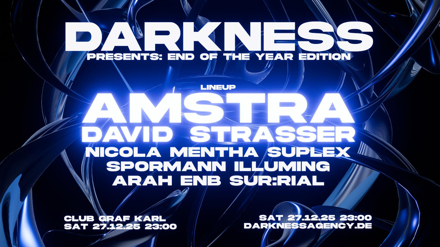 Darkness W/ Amstra, David Strasser & Arah