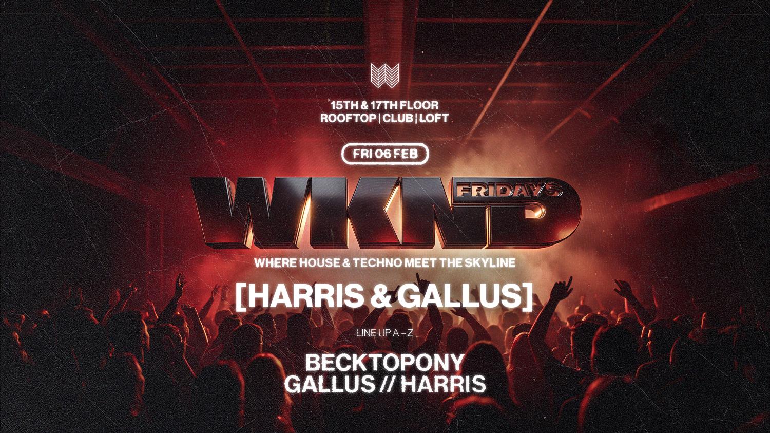 Wknd X Harris & Gallus