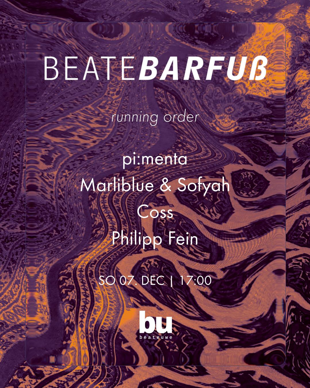 Beate Barfuß /// Pi:Menta, Marliblue & Sofyah, Coss, Philipp Fein