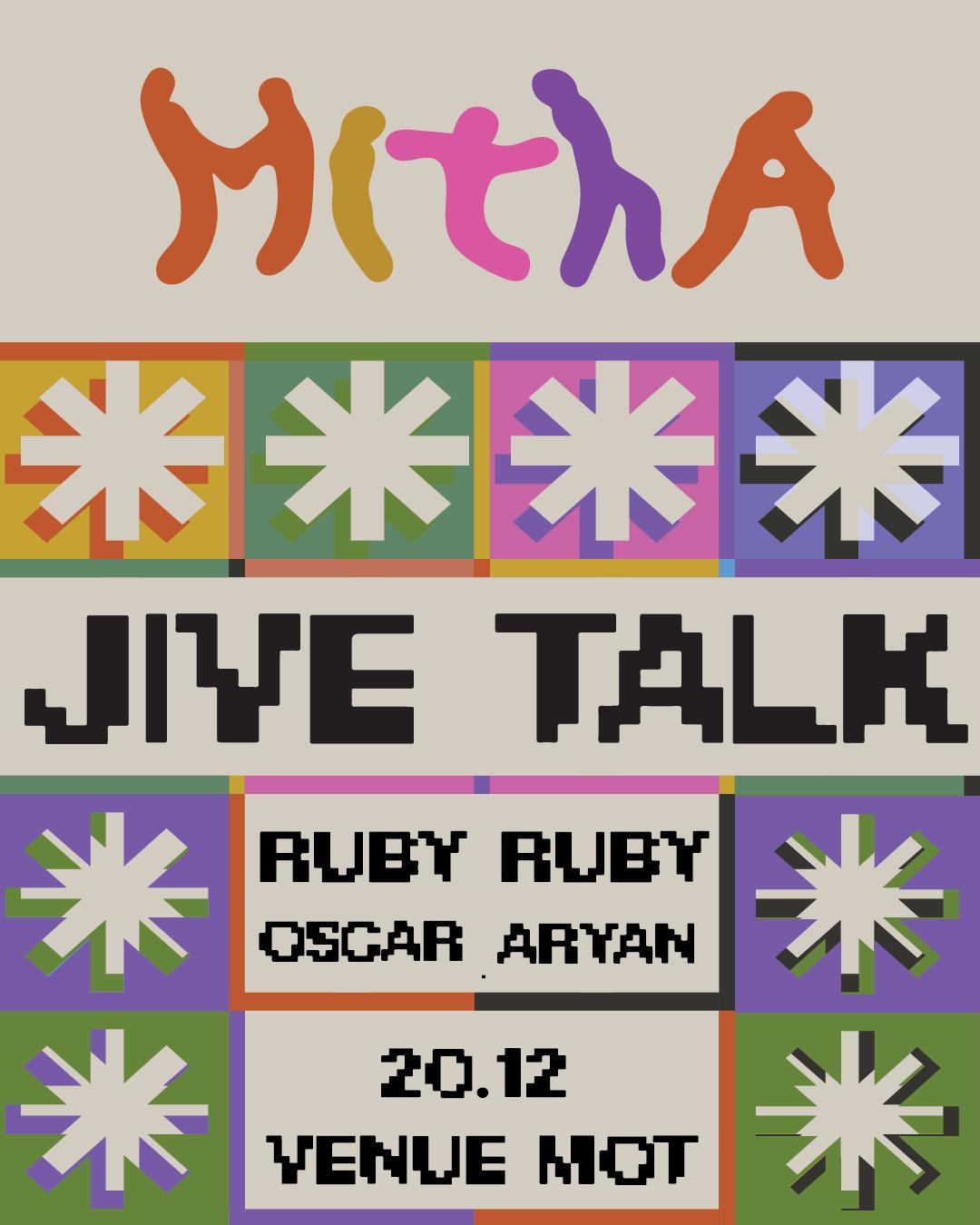 Mitha: Jive Talk, Oscar & Aryan, Ruby Ruby