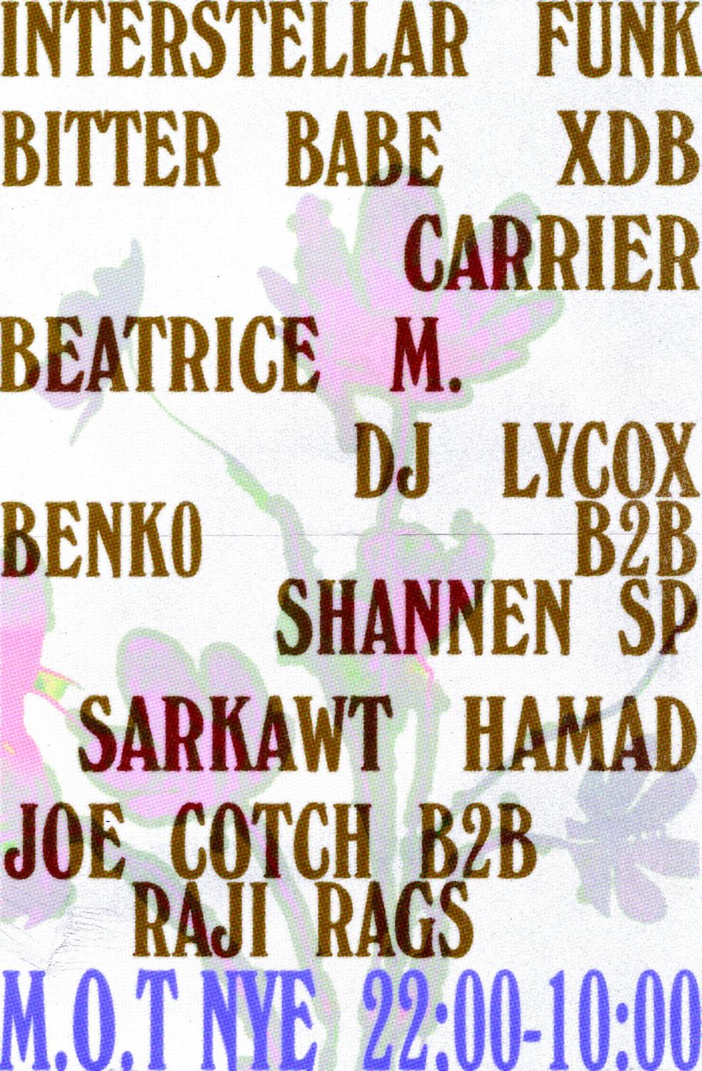 M.O.T ✦ N.Y.E ✦ Bitter Babe, Carrier, Dj Lycox, Interstellar Funk, Shannen Sp, Xdb