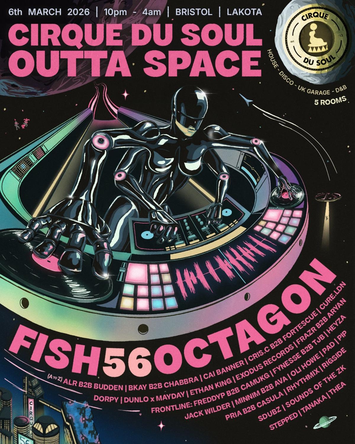 Cirque Du Soul: Bristol // Outta Space // Fish56Octagon