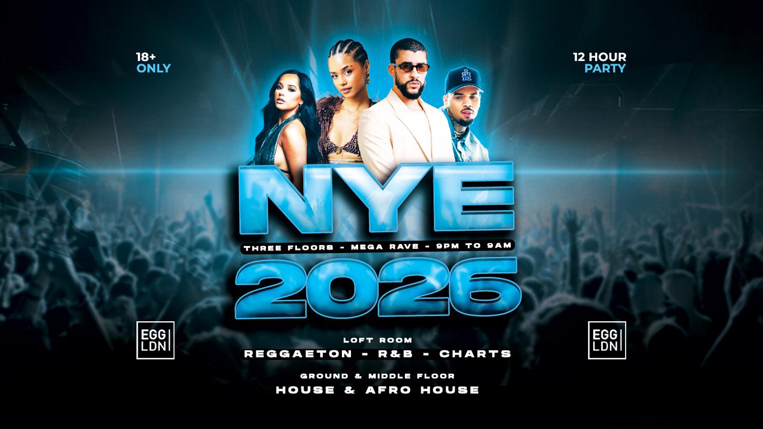 Nye 2026 - Reggaeton, House, R&B At Egg Ldn