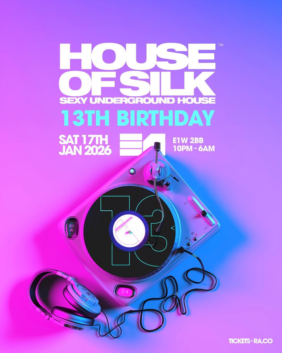House Of Silk 13Th Birthday