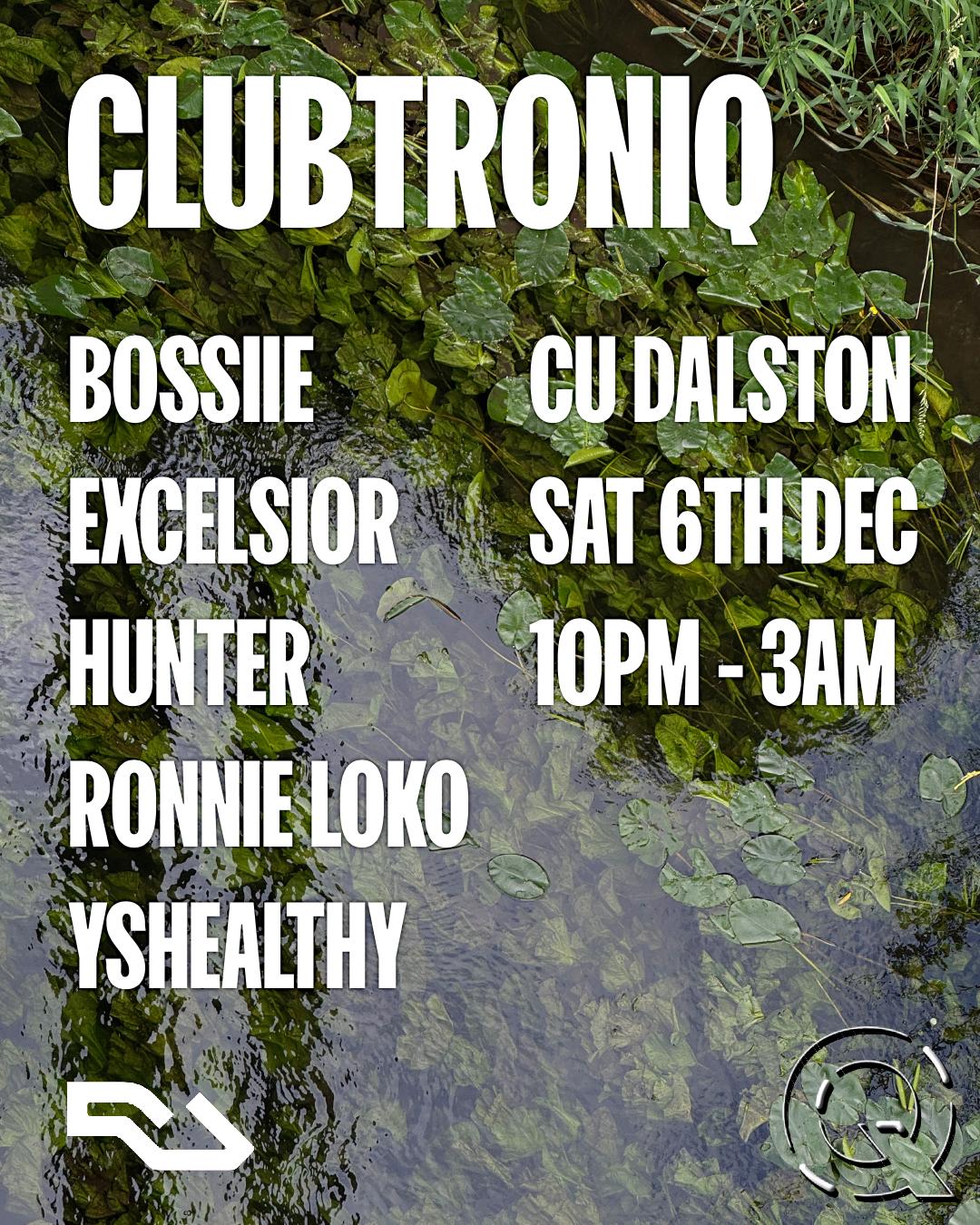 Clubtroniq: Bossie, Excelsior, Hunter, Ronnie Loko, Yshealthy