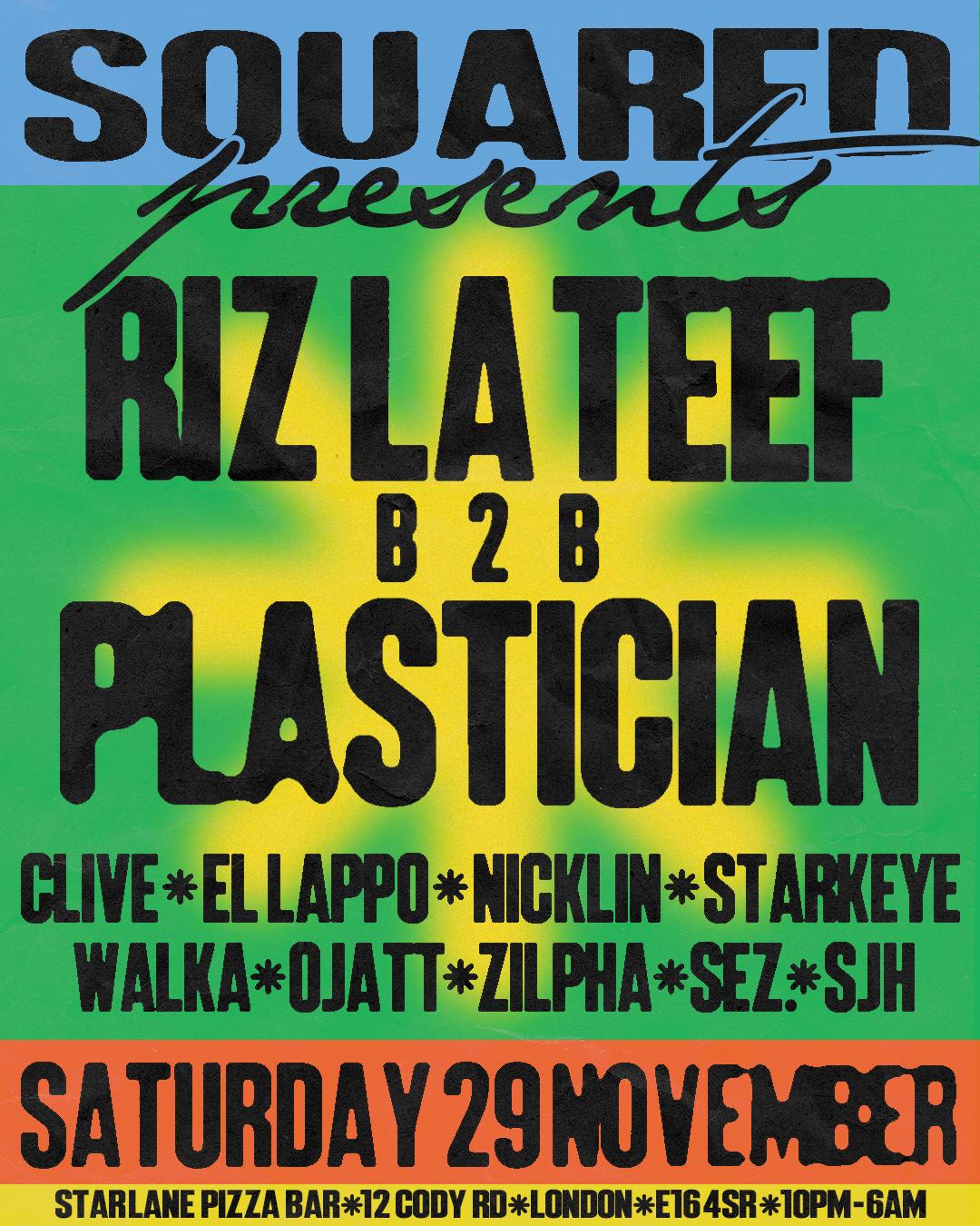 Squared: Ldn - Riz La Teef B2B Plastician