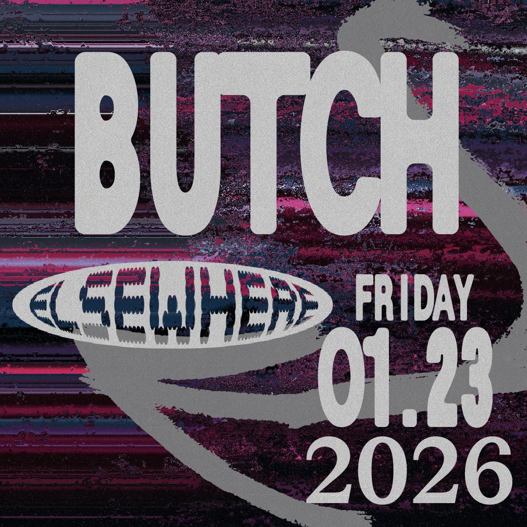 Butch, Arianna Danae B2B Jack Mulqueen, Kronos: Monty Kiddo, Rana Iravani + More