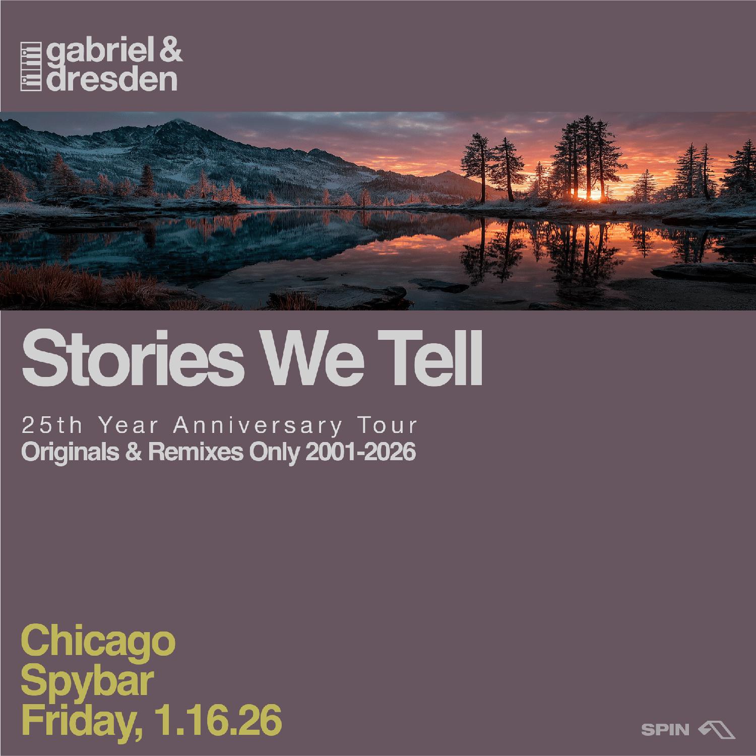 Gabriel + Dresden: Stories We Tell (Open-To-Close)