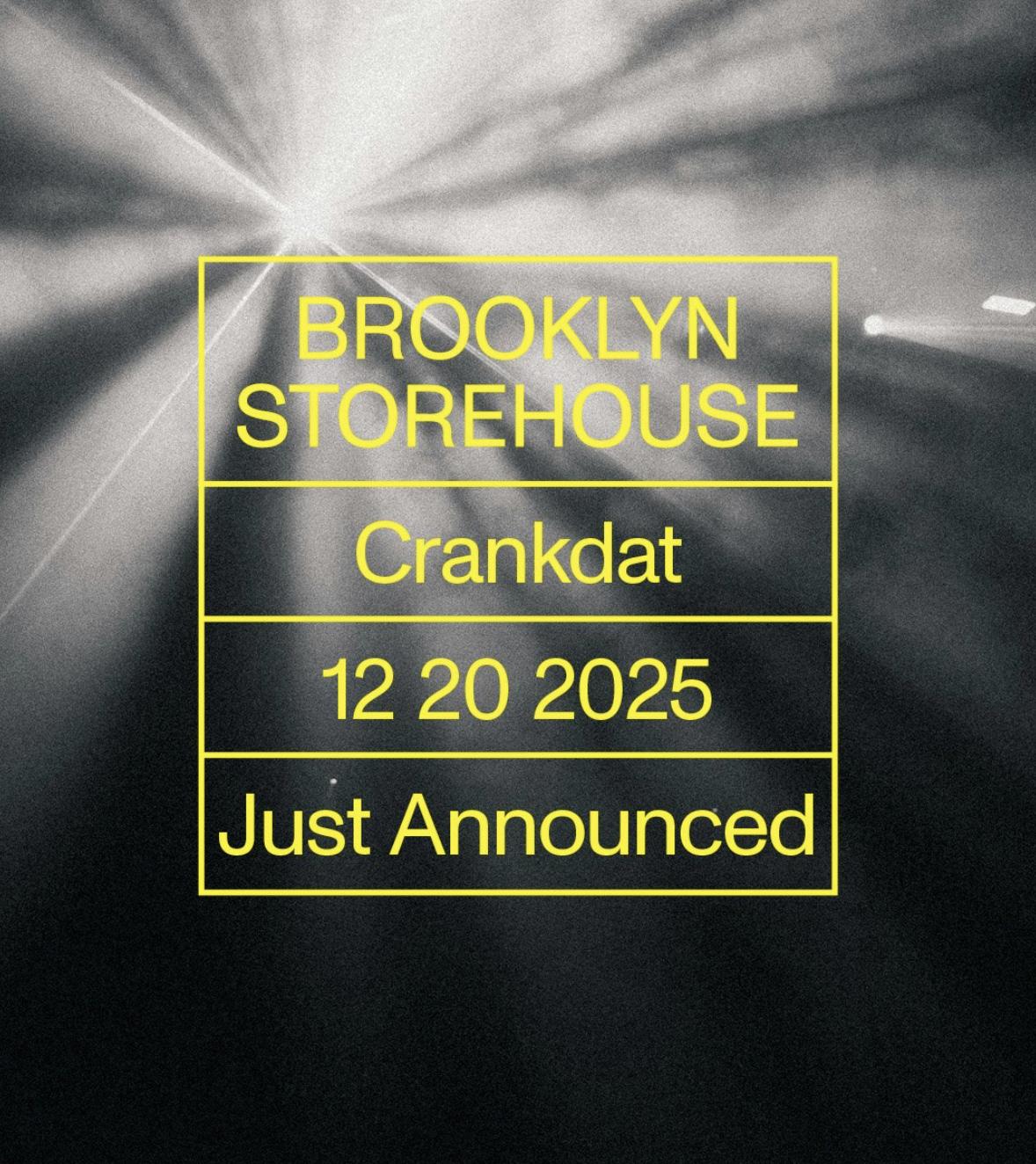 Brooklyn Storehouse: Crankdat