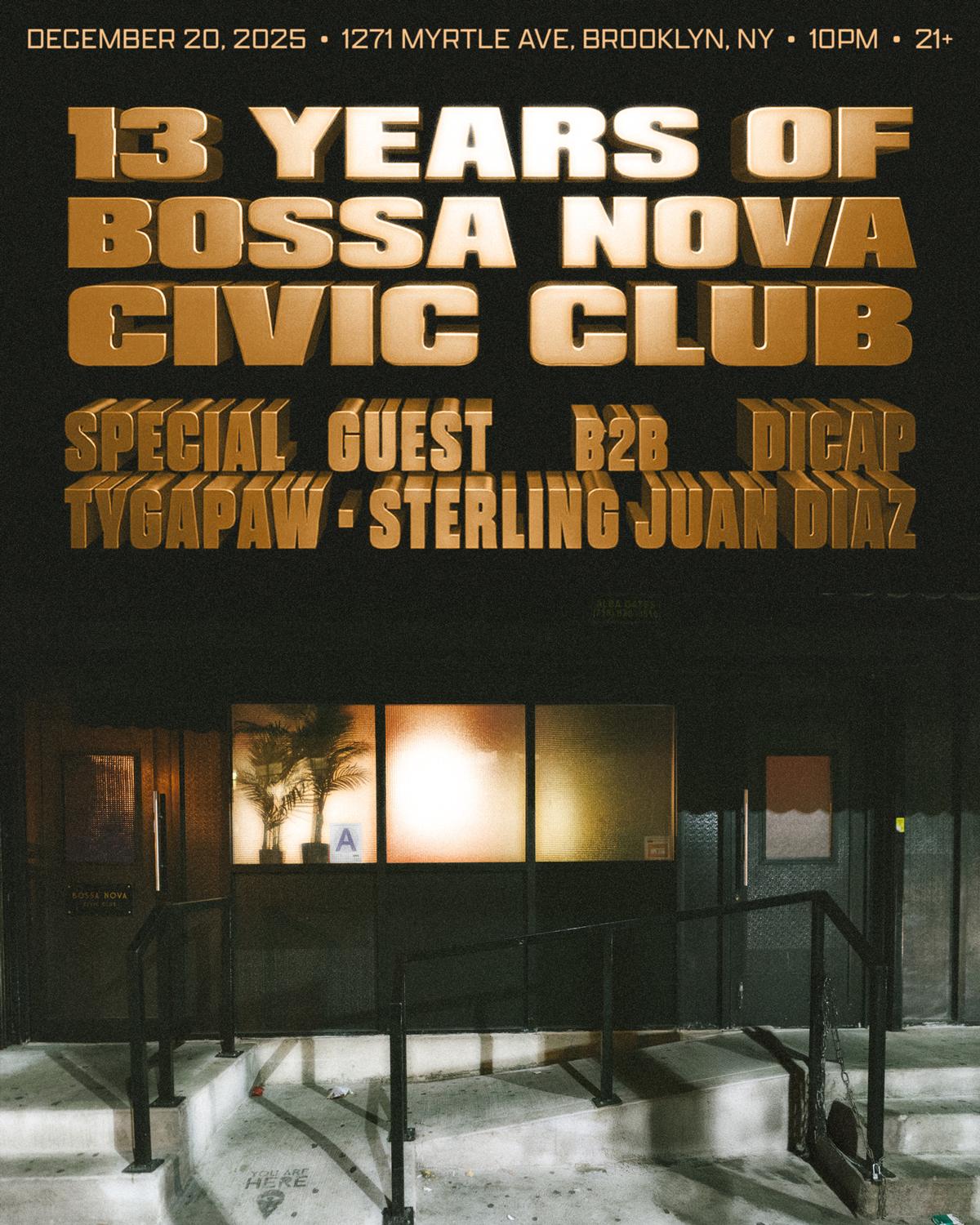 13 Years Of Bossa Nova Civic Club With Special Guest B2B Dicap + Tygapaw + Sterling Juan Diaz