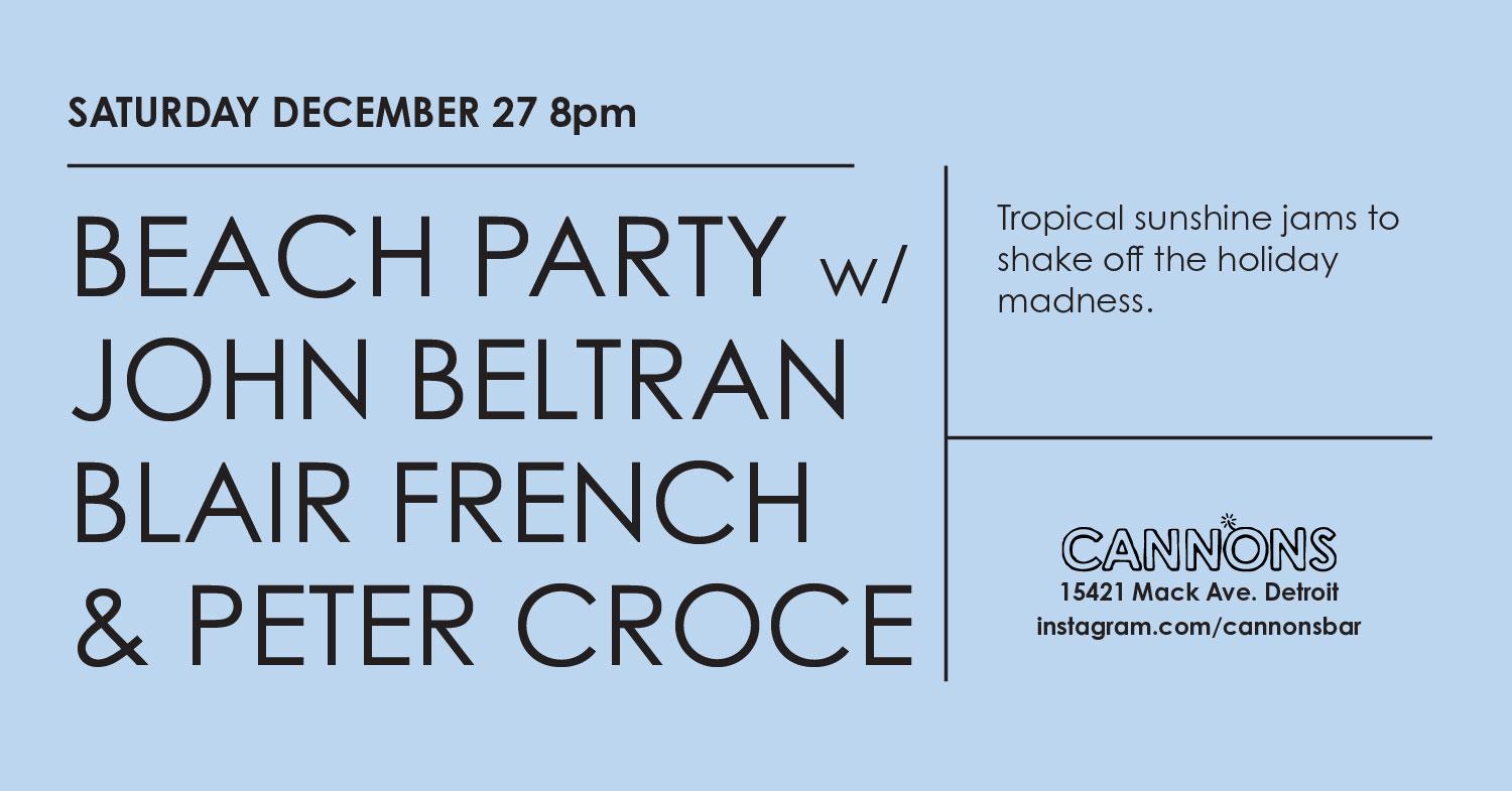 Dec Residency: Beach Party With John Beltran, Blair French, And Peter Croce