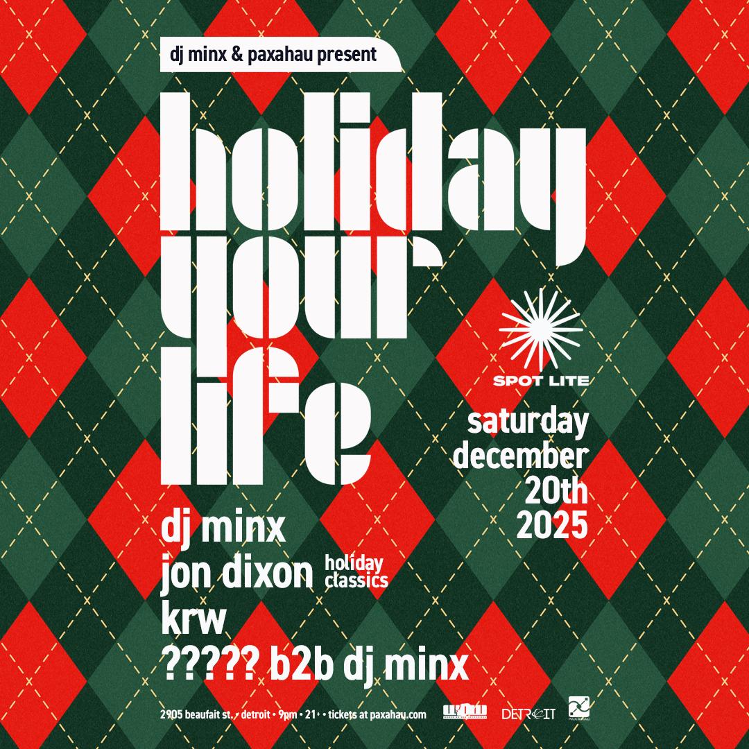 Holiday Your Life: Dj Minx & Friends