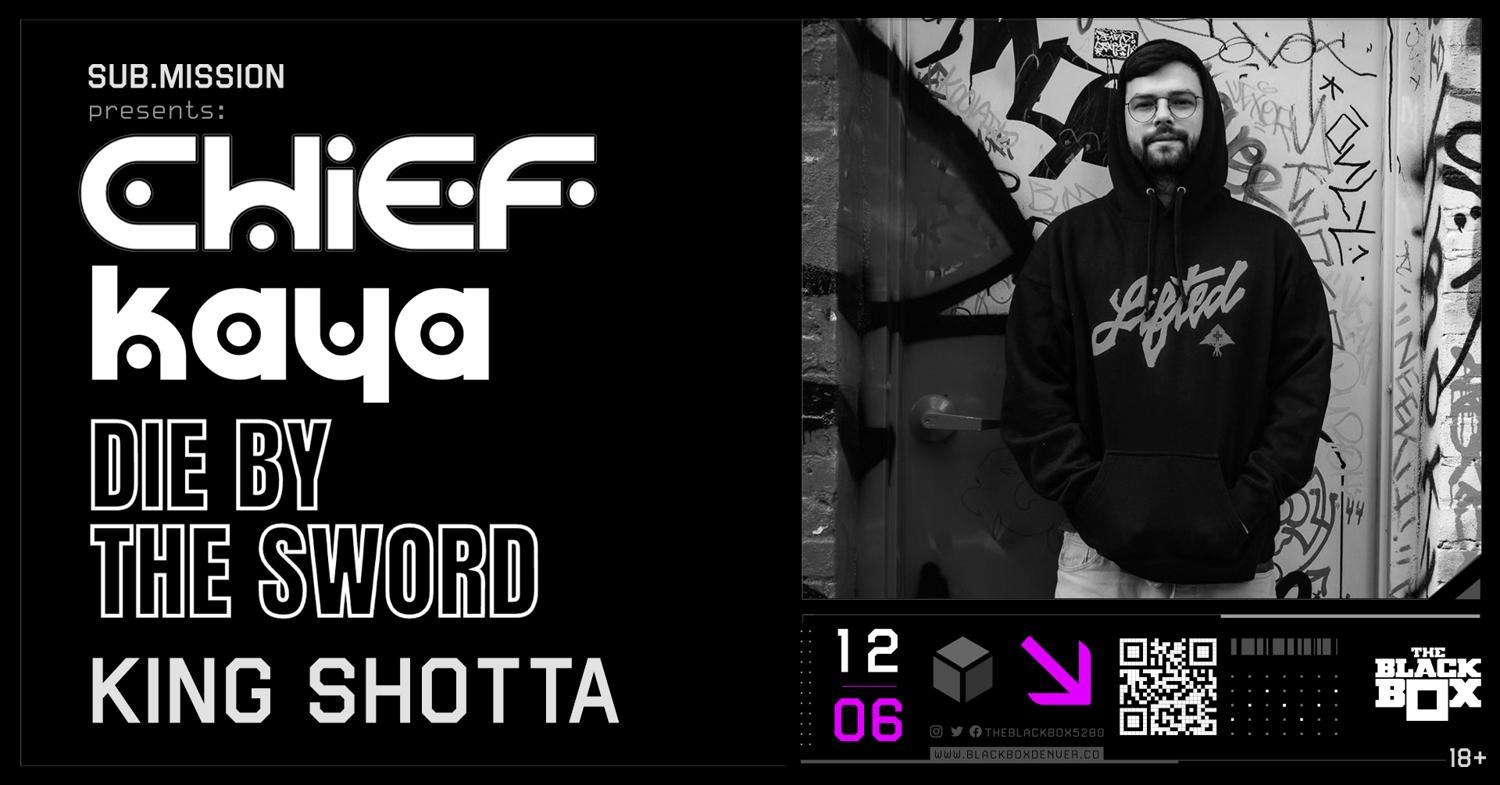 Sub.Mission Presents: Chief Kaya