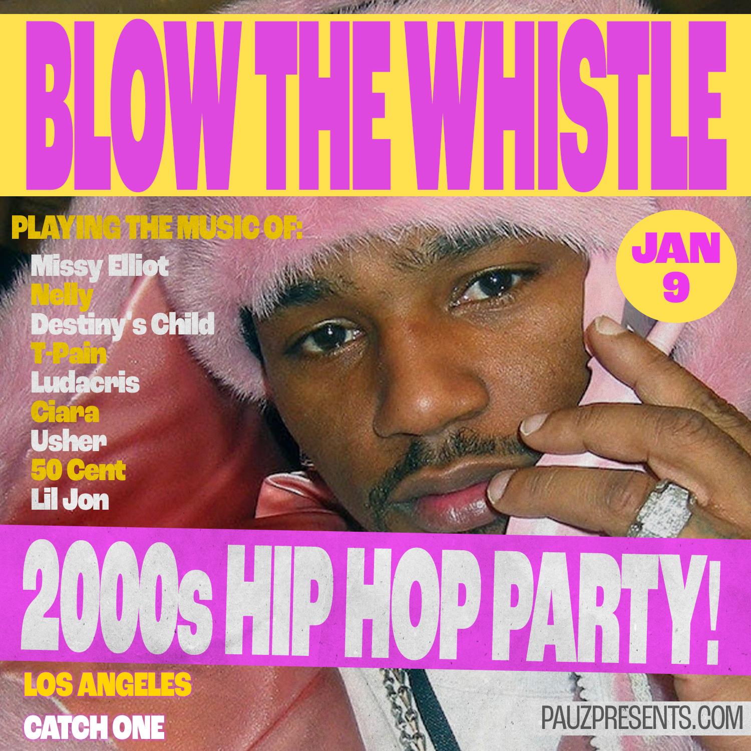Blow The Whistle (2000'S Hip Hop Party!)