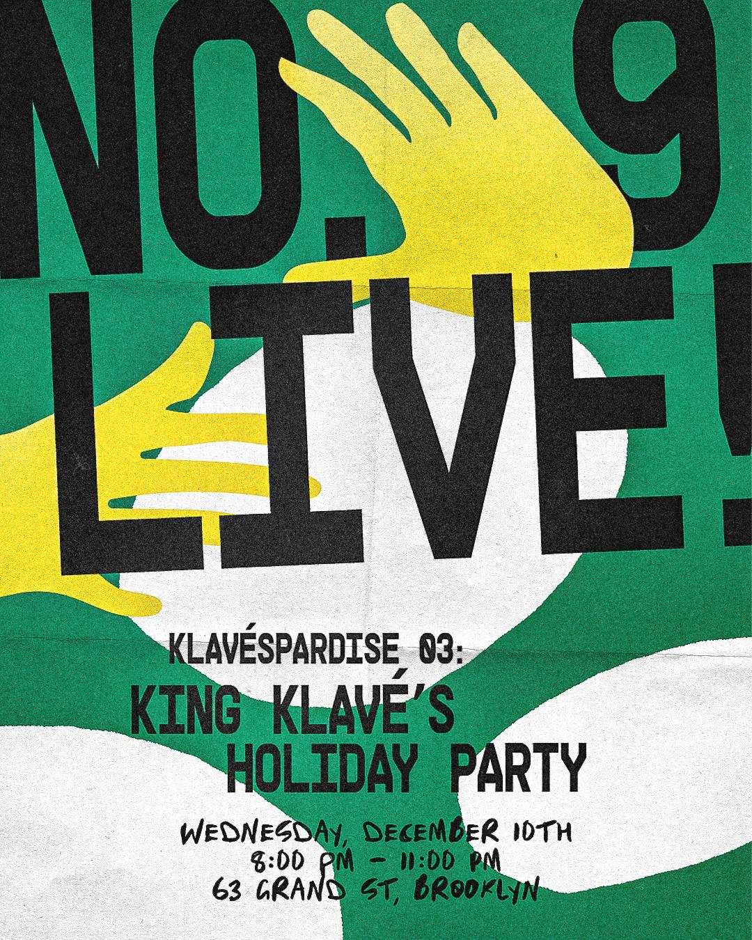 No.9 Live X Klavéspardise 03: King Klavés Holiday Party