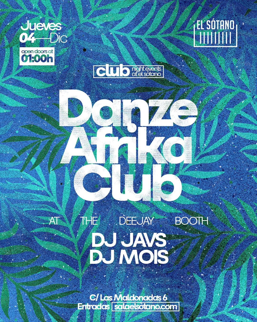 Danze Afrika Club: Dj Javs, Dj Mois
