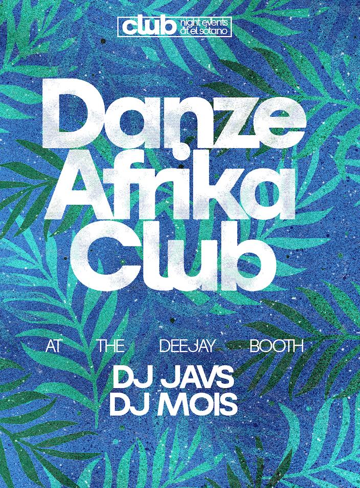 Danze Afrika Club: Dj Mois, Dj Mba