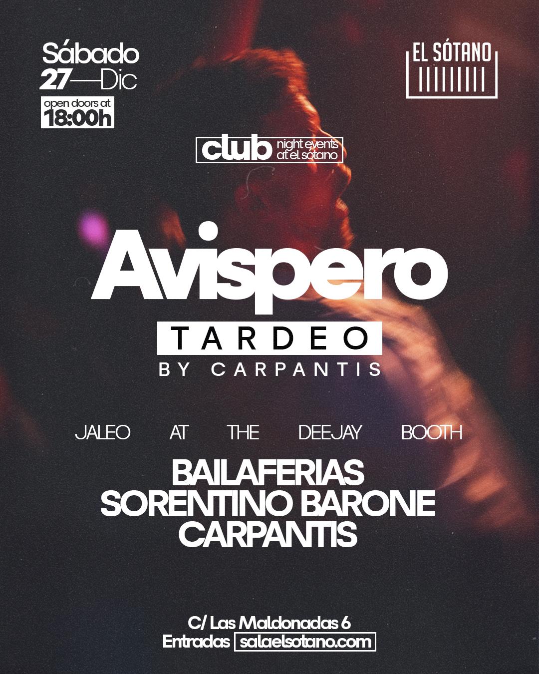 Avispero - Tardeo: Bailaferias, Sorentino Barone, Carpantis