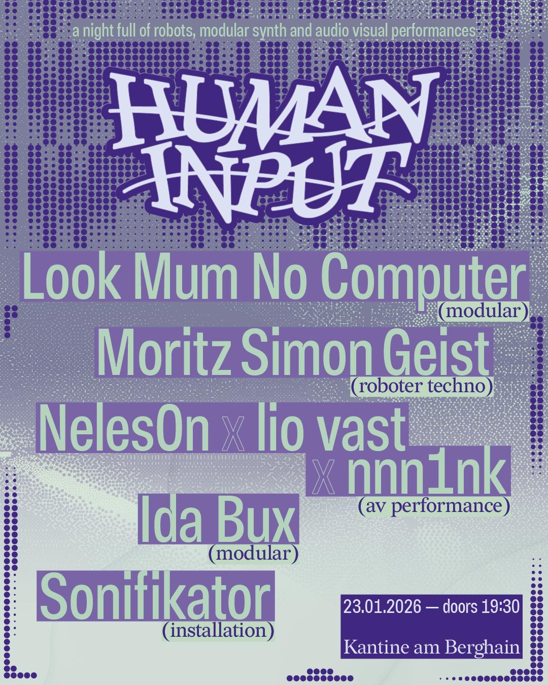 Look Mum No Computer - Moritz Simon Geist - Neles0N × Lio Vast - Ida Bux - Sonifikator