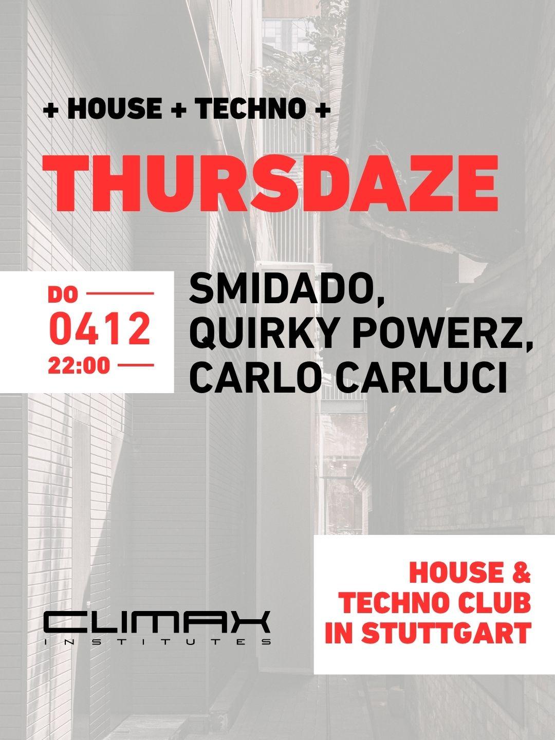 Thursdaze W/Smidado, Quirky Powerz, Carlo Carlucci