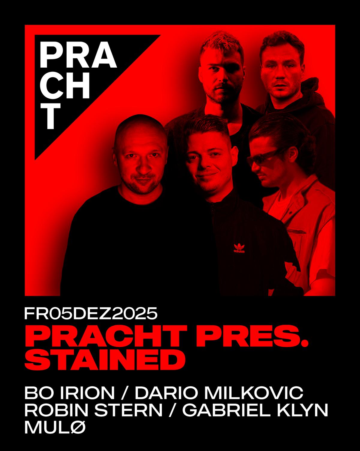 Pracht Pres. Stained With Bo Irion, Dario Milkovic, Robin Stern, Gabriel Klyn, Mulø
